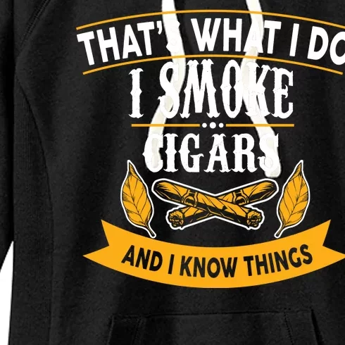 I Smoke Cigars And Know Thing Funny Women's Fleece Hoodie