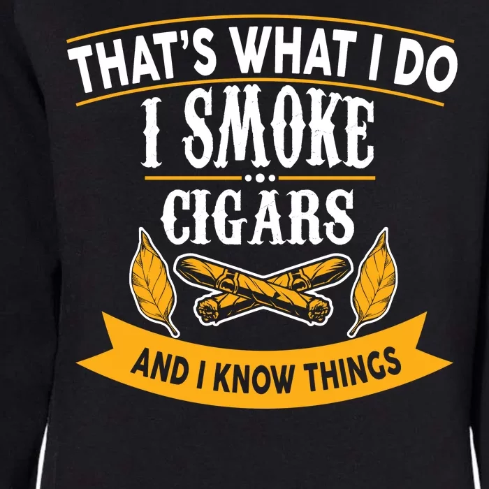 I Smoke Cigars And Know Thing Funny Womens California Wash Sweatshirt