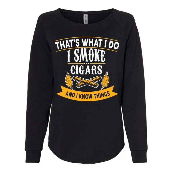 I Smoke Cigars And Know Thing Funny Womens California Wash Sweatshirt