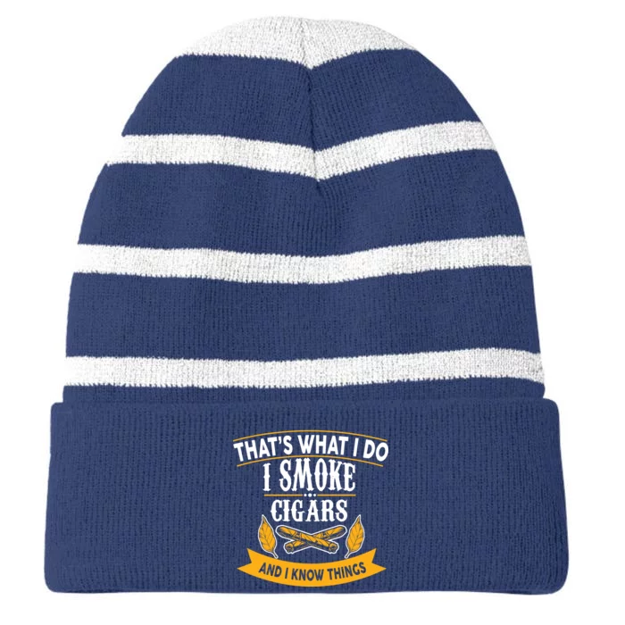 I Smoke Cigars And Know Thing Funny Striped Beanie with Solid Band