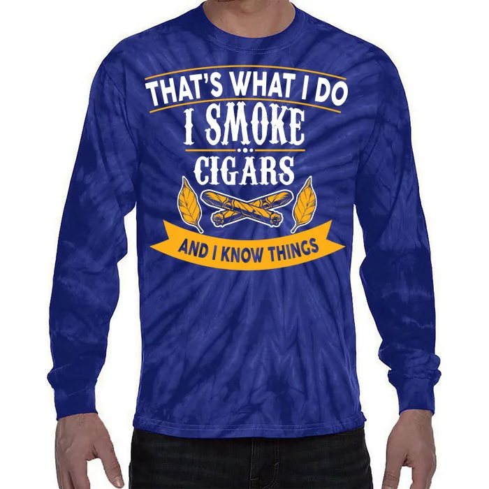 I Smoke Cigars And Know Thing Funny Tie-Dye Long Sleeve Shirt