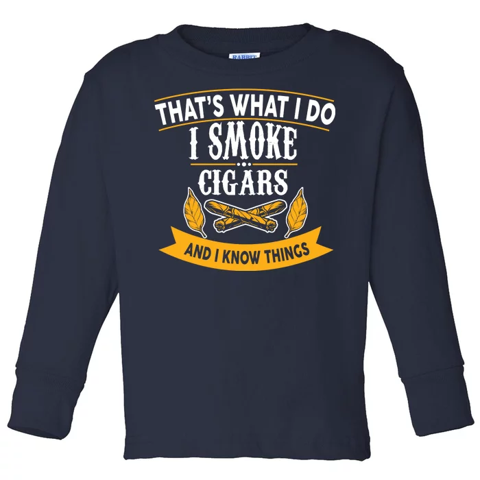 I Smoke Cigars And Know Thing Funny Toddler Long Sleeve Shirt