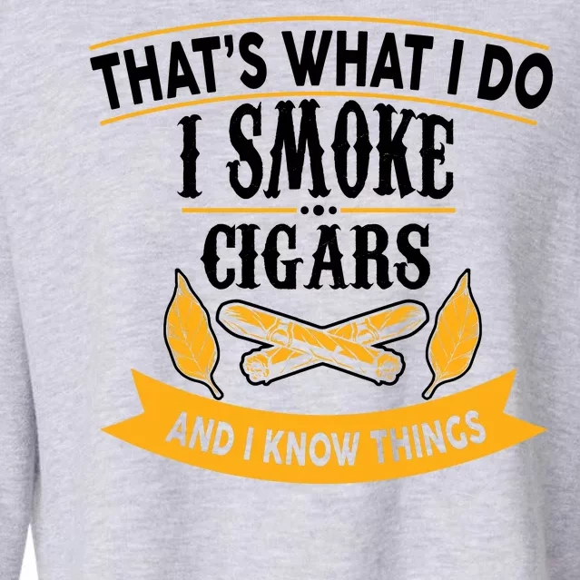 I Smoke Cigars And Know Thing Funny Cropped Pullover Crew