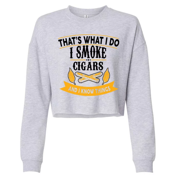 I Smoke Cigars And Know Thing Funny Cropped Pullover Crew