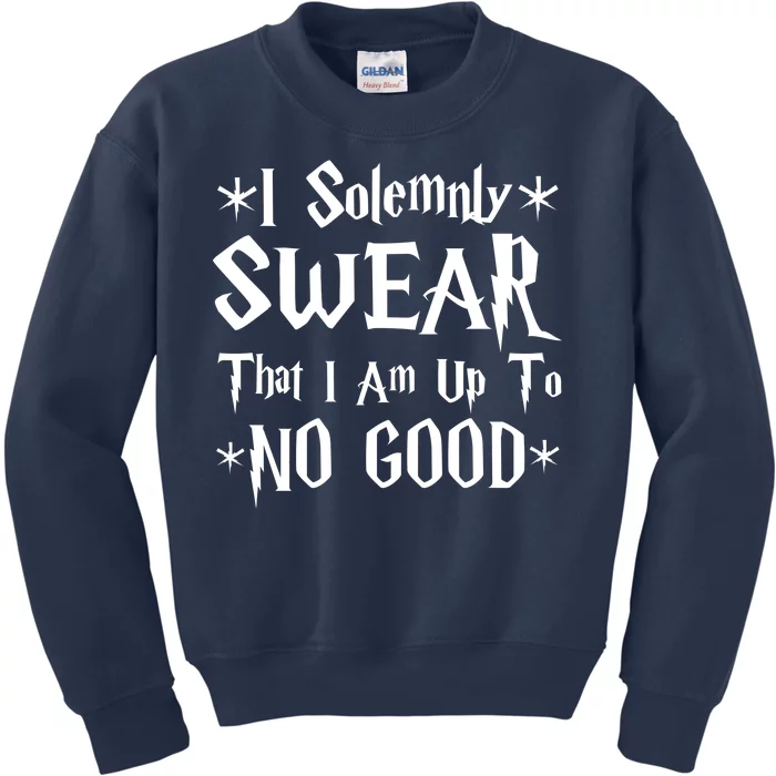 I Solemnly Swear That I Am Up To No Good Kids Sweatshirt