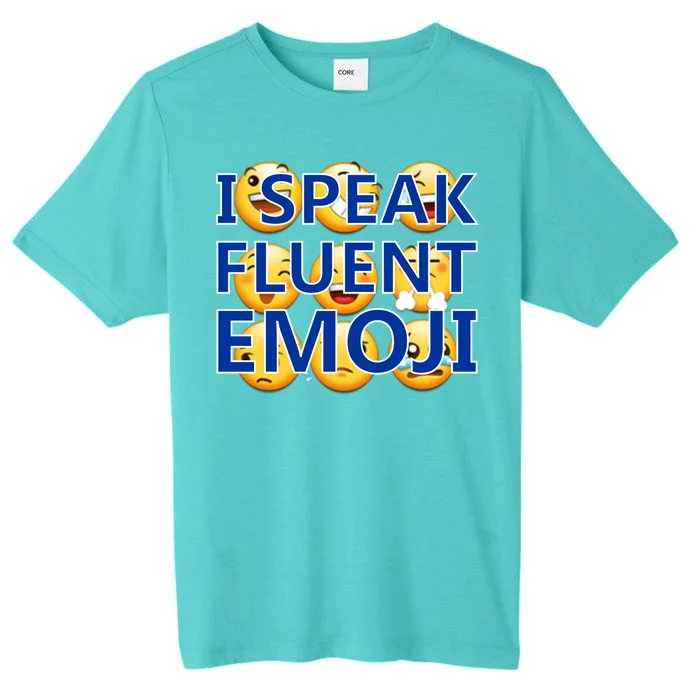 I Speak Fluent Emoji ChromaSoft Performance T-Shirt