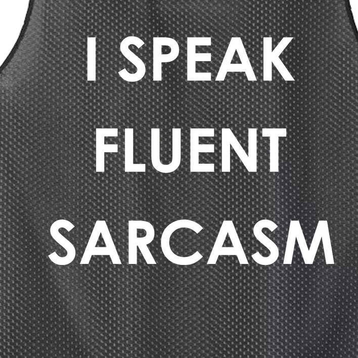 I Speak Fluent Sarcasm Mesh Reversible Basketball Jersey Tank