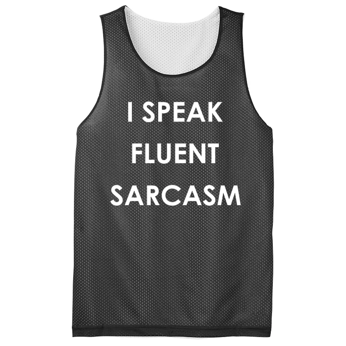 I Speak Fluent Sarcasm Mesh Reversible Basketball Jersey Tank