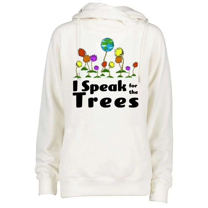 I Speak For The Trees Womens Funnel Neck Pullover Hood