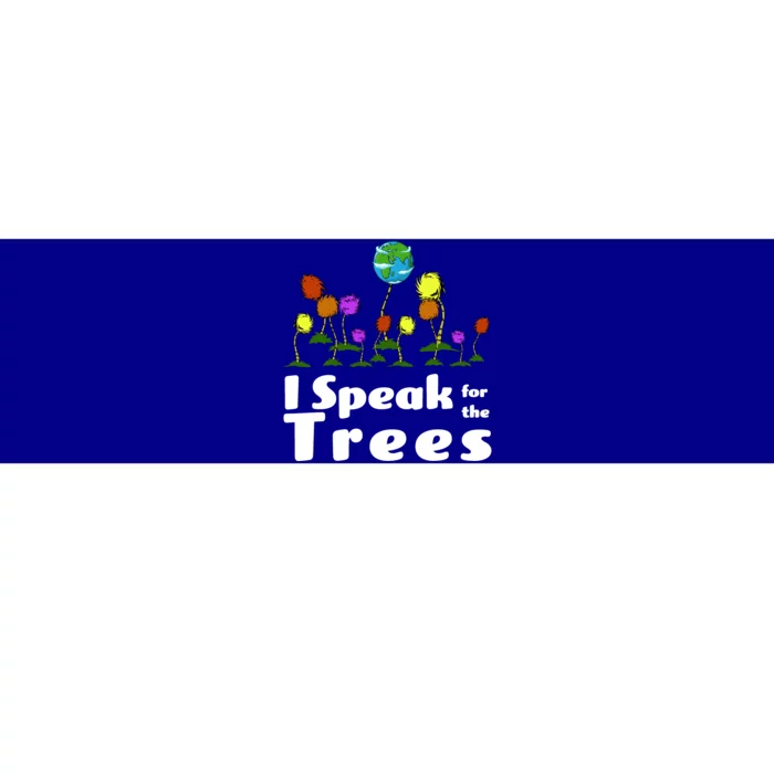 I Speak For The Trees Bumper Sticker