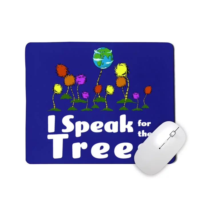 I Speak For The Trees Mousepad