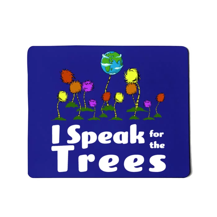 I Speak For The Trees Mousepad