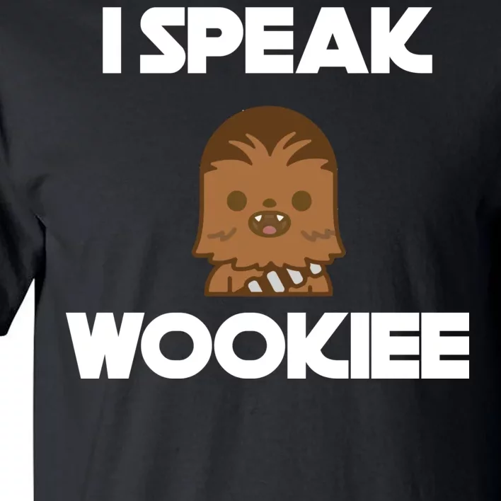 I Speak Wookiee Tall T-Shirt