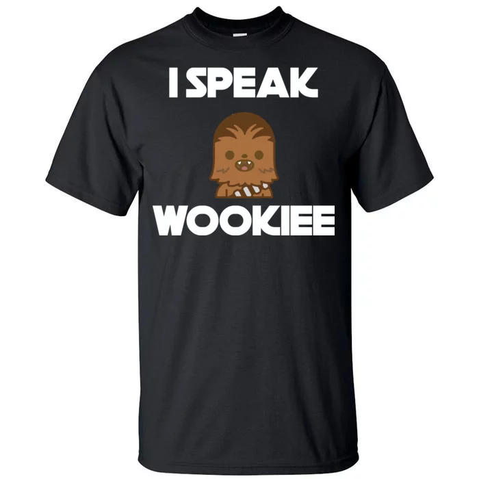 I Speak Wookiee Tall T-Shirt