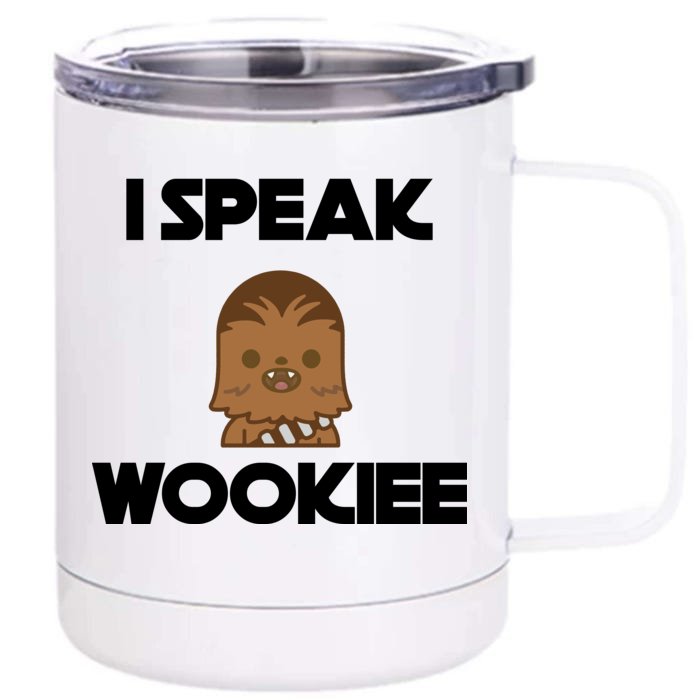 I Speak Wookiee Front & Back 12oz Stainless Steel Tumbler Cup