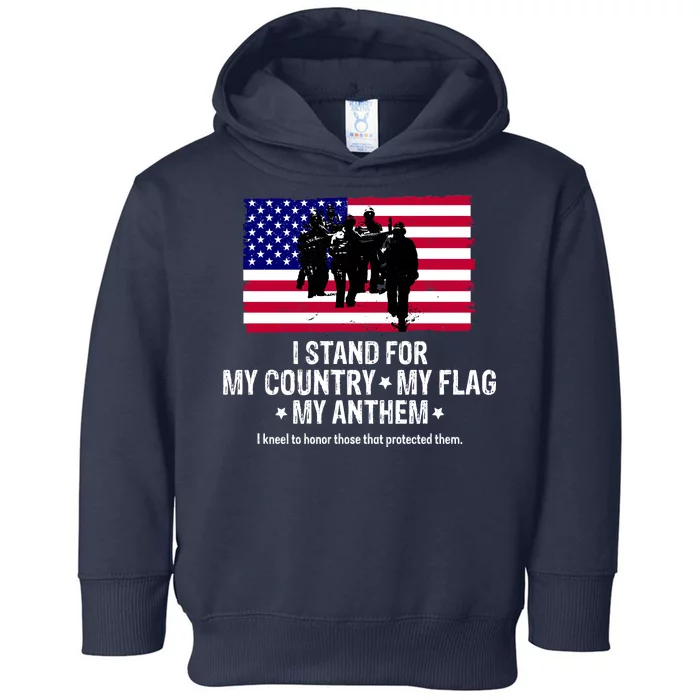 I Stand For My Country Flag My Anthem Toddler Hoodie