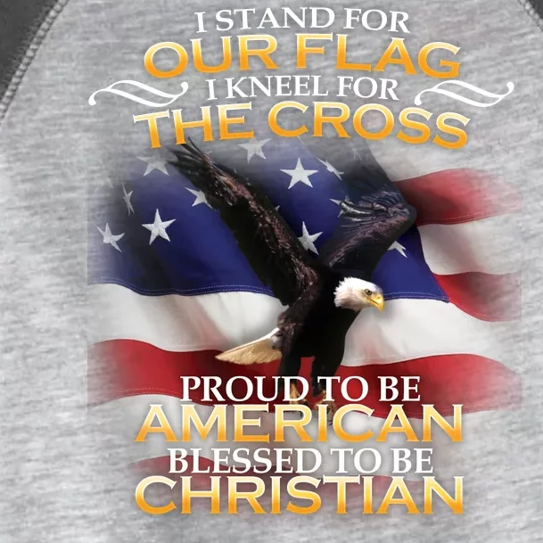 I Stand For Our Flag Kneel For The Cross Proud American Christian Toddler Fine Jersey T-Shirt