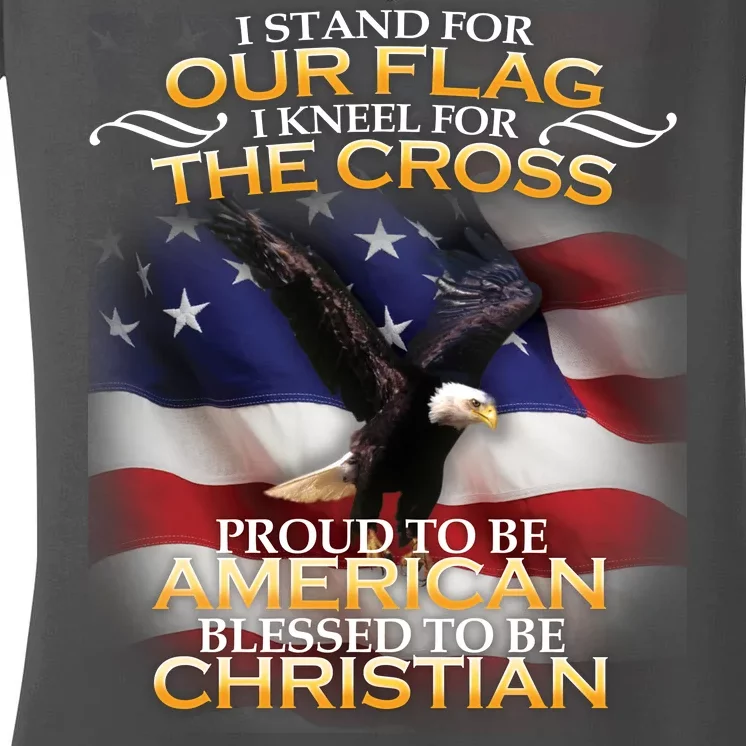 I Stand For Our Flag Kneel For The Cross Proud American Christian Women's V-Neck T-Shirt