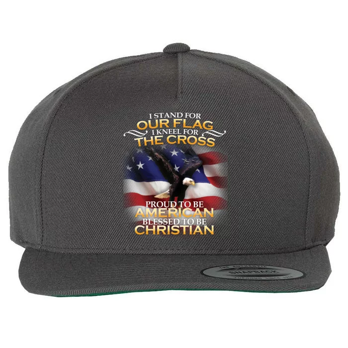 I Stand For Our Flag Kneel For The Cross Proud American Christian Wool Snapback Cap