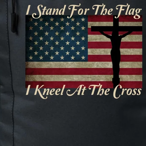 I Stand For The Flag And Kneel For The Cross Daily Commute Backpack