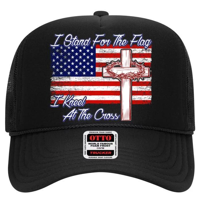 I Stand For The Flag I Kneel For The Cross Crown Of Thorns High Crown Mesh Trucker Hat