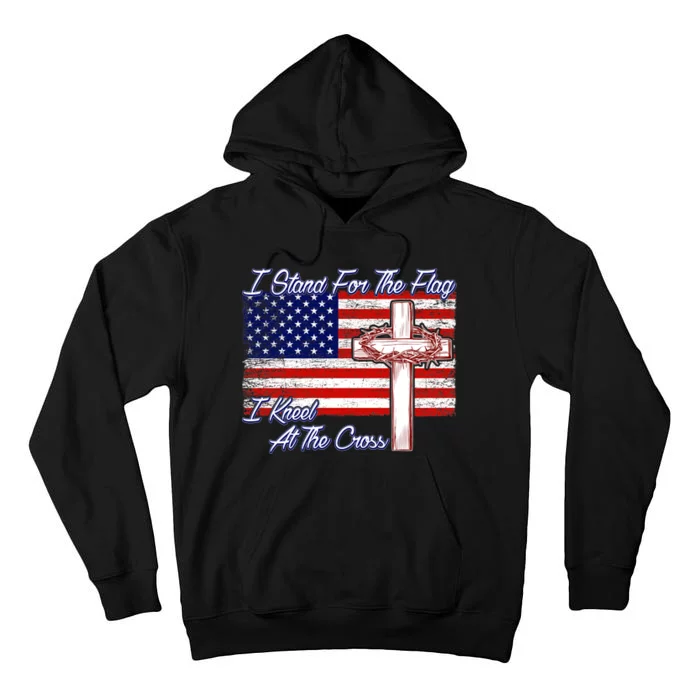 I Stand For The Flag I Kneel For The Cross Crown Of Thorns Tall Hoodie