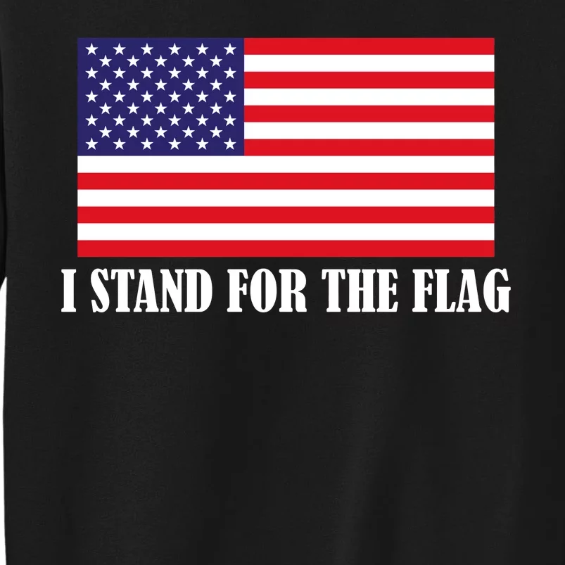 I Stand For The Flag USA National Anthem Tall Sweatshirt