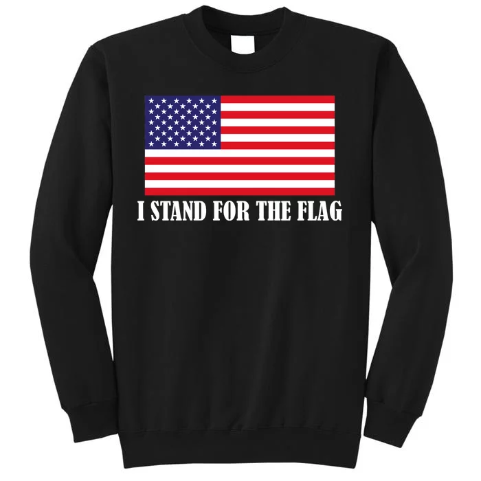 I Stand For The Flag USA National Anthem Tall Sweatshirt