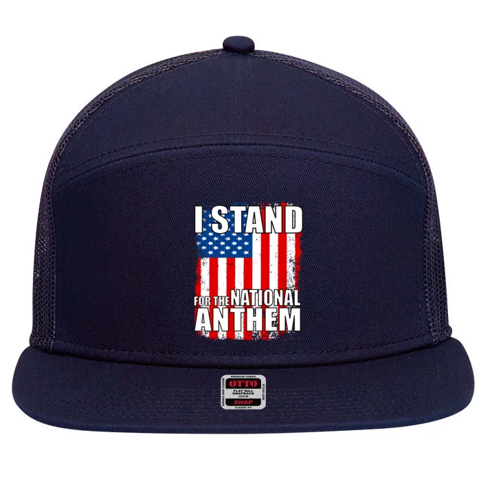 I Stand For The National Anthem 7 Panel Mesh Trucker Snapback Hat