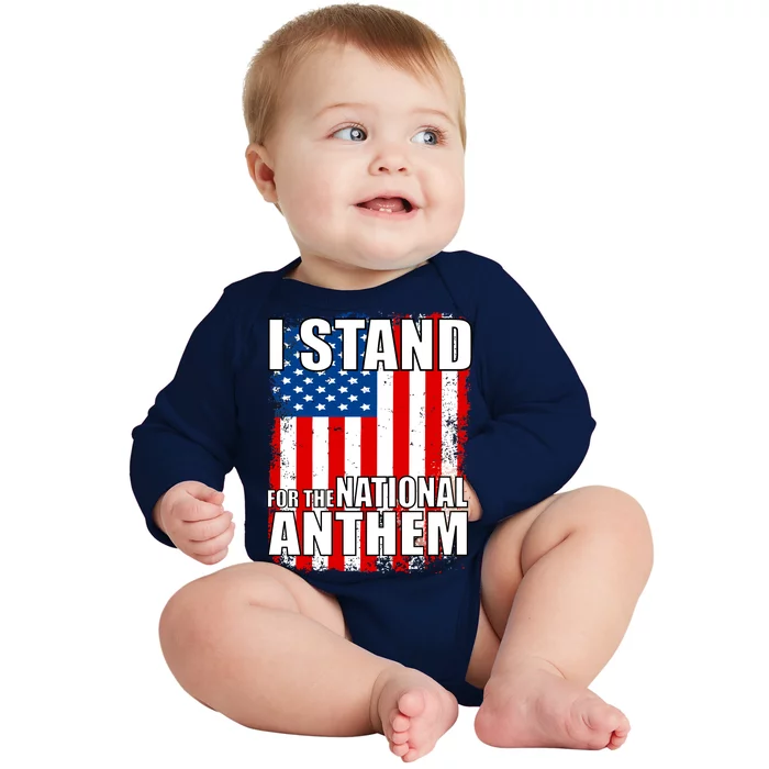 I Stand For The National Anthem Baby Long Sleeve Bodysuit