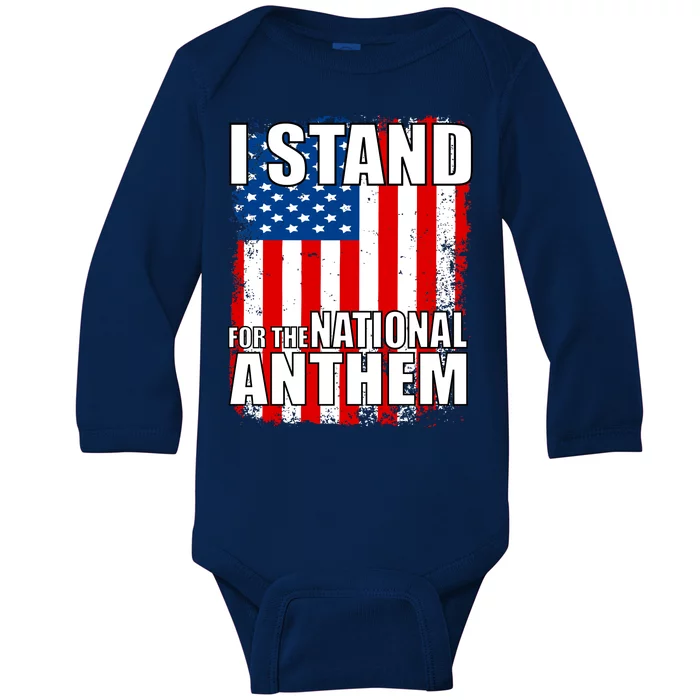 I Stand For The National Anthem Baby Long Sleeve Bodysuit