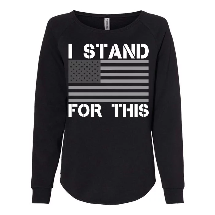 I Stand For This USA Flag Womens California Wash Sweatshirt