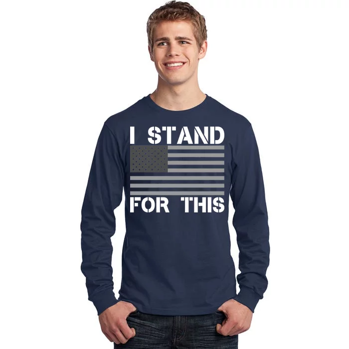 I Stand For This USA Flag Tall Long Sleeve T-Shirt