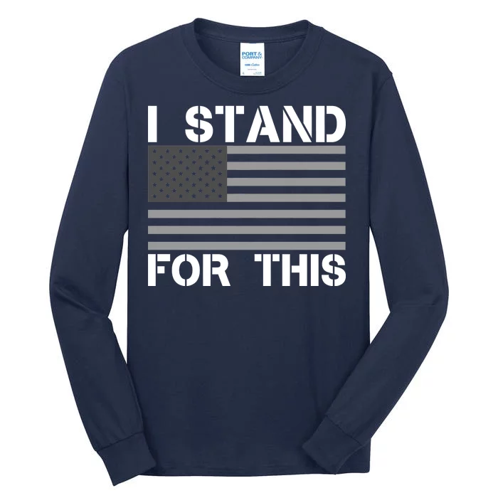 I Stand For This USA Flag Tall Long Sleeve T-Shirt