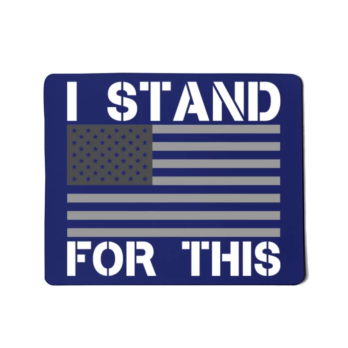 I Stand For This USA Flag Mousepad