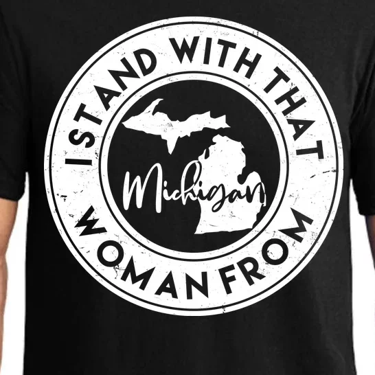 I Stand With That Woman From Michigan Pajama Set