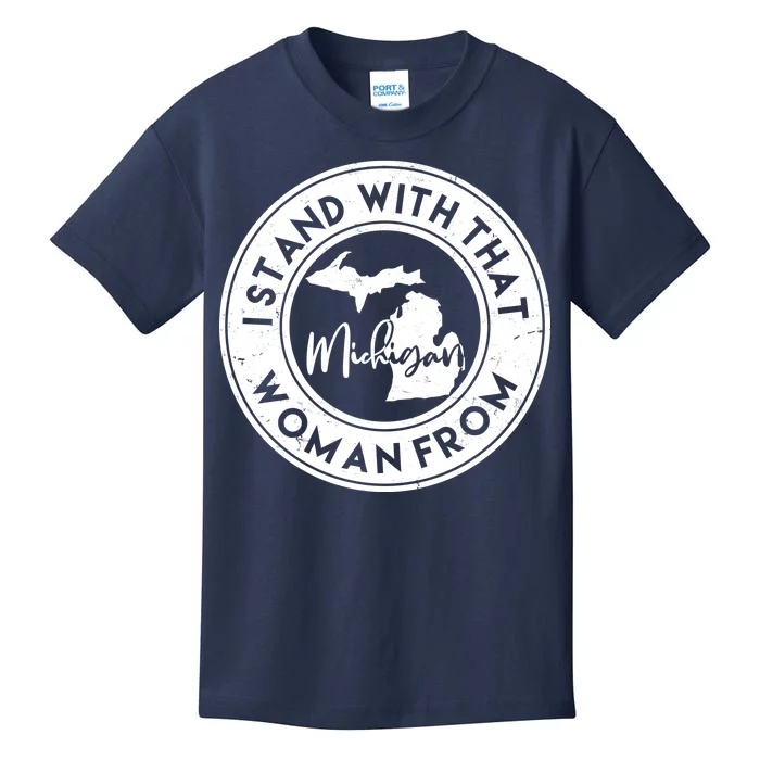 I Stand With That Woman From Michigan Kids T-Shirt