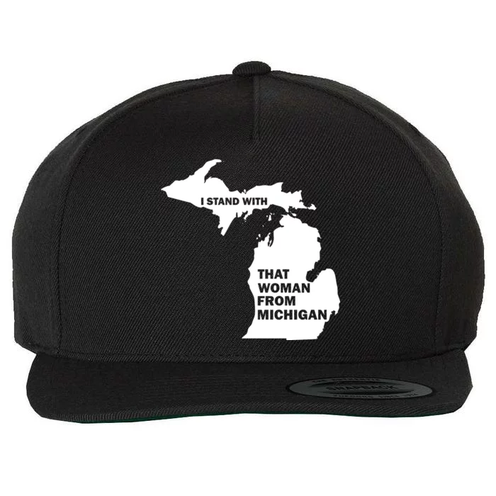 I Stand With That Woman From Michigan Social Justice Wool Snapback Cap