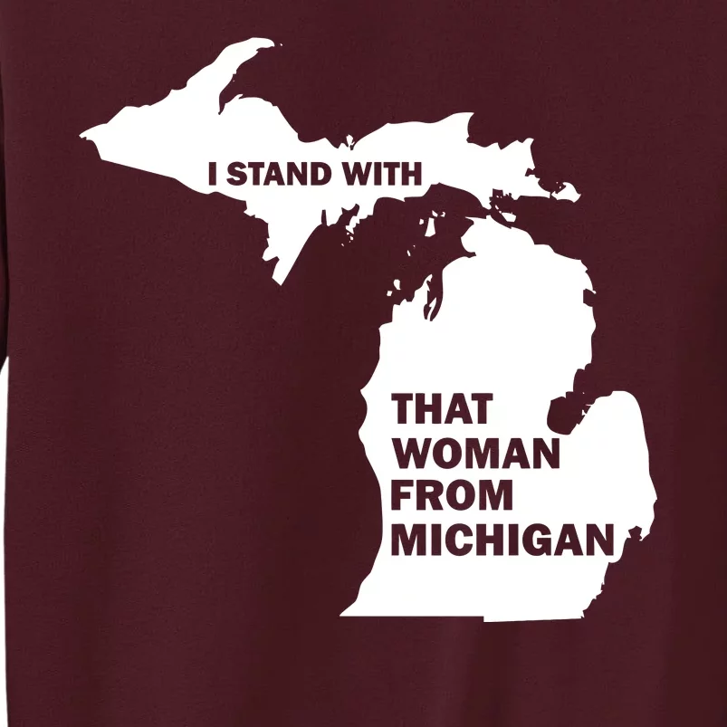 I Stand With That Woman From Michigan Social Justice Tall Sweatshirt