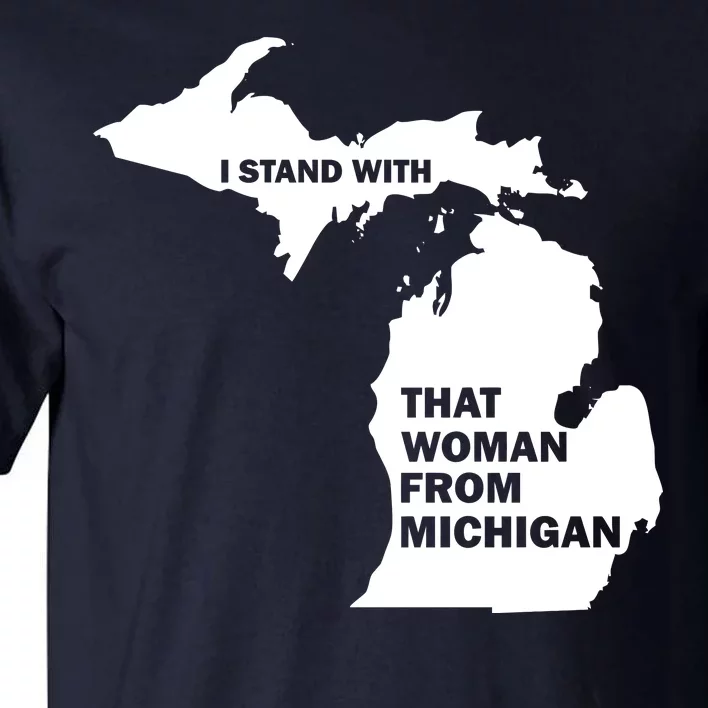 I Stand With That Woman From Michigan Social Justice Tall T-Shirt