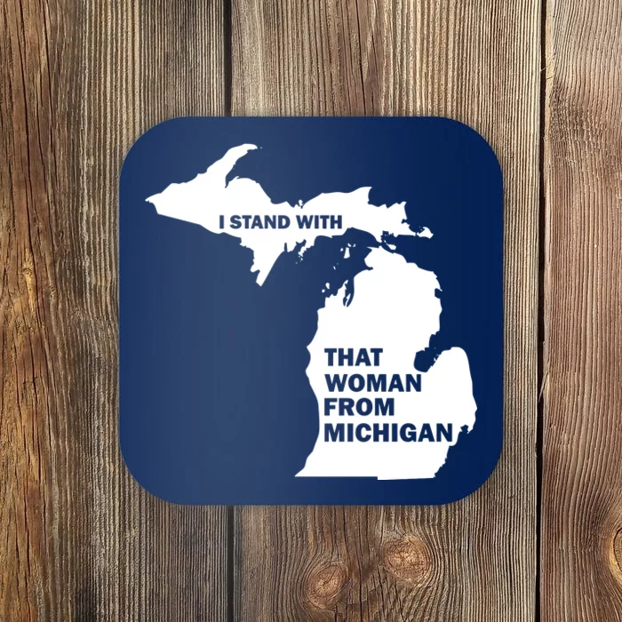 I Stand With That Woman From Michigan Social Justice Coaster