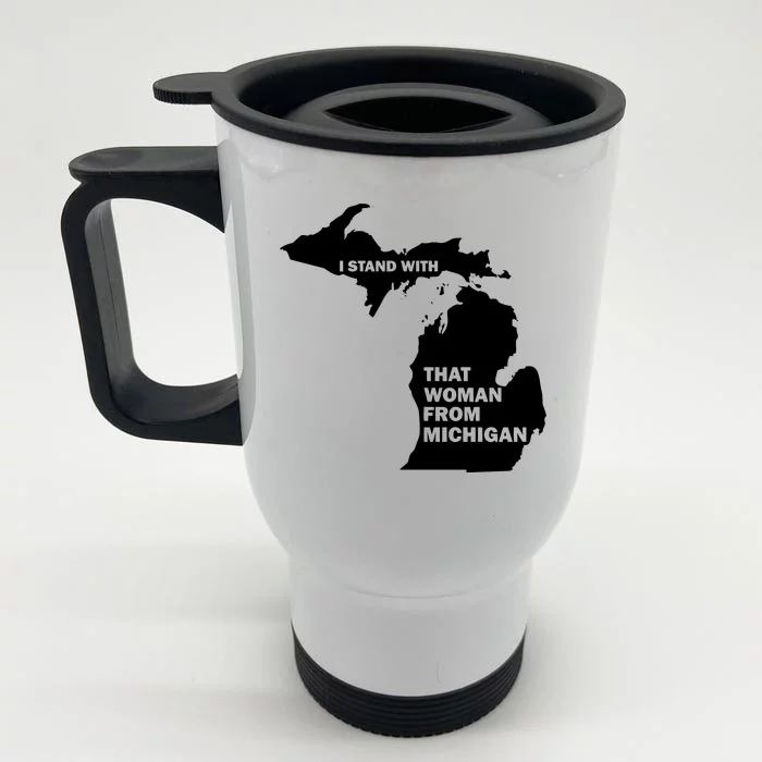 I Stand With That Woman From Michigan Social Justice Front & Back Stainless Steel Travel Mug