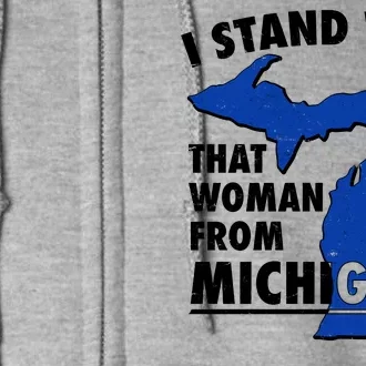 I Stand With That Woman From Michigan Support Full Zip Hoodie