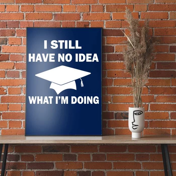 I Still Have No idea What I'm Doing Poster