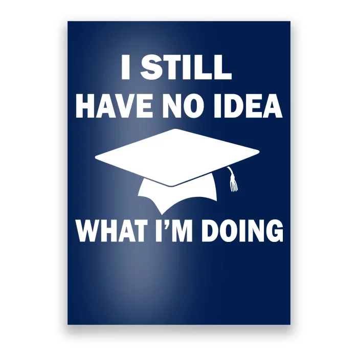 I Still Have No idea What I'm Doing Poster