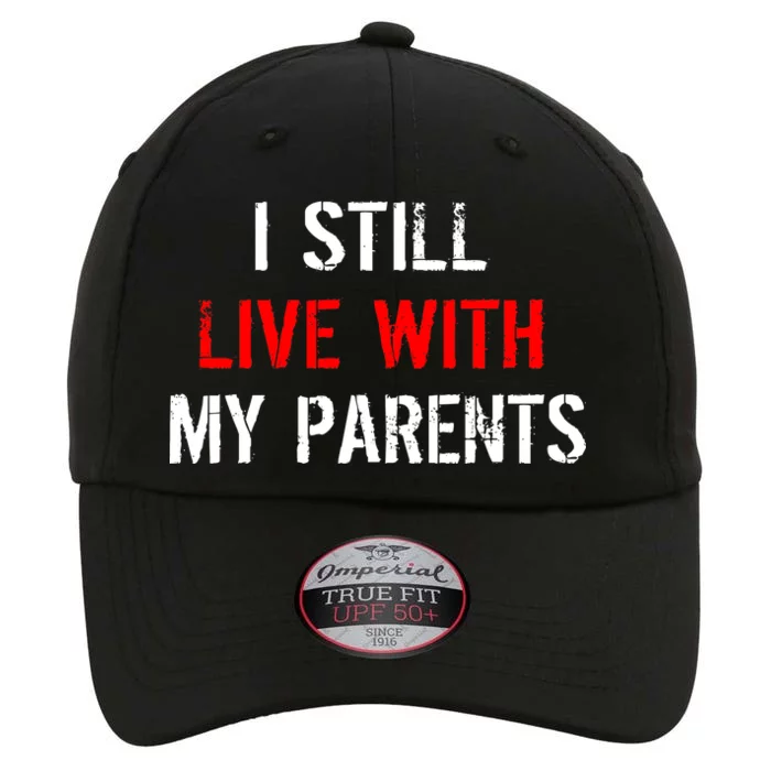 I Still Live With My Parents The Original Performance Cap