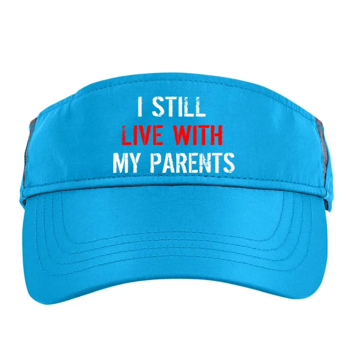 I Still Live With My Parents Adult Drive Performance Visor