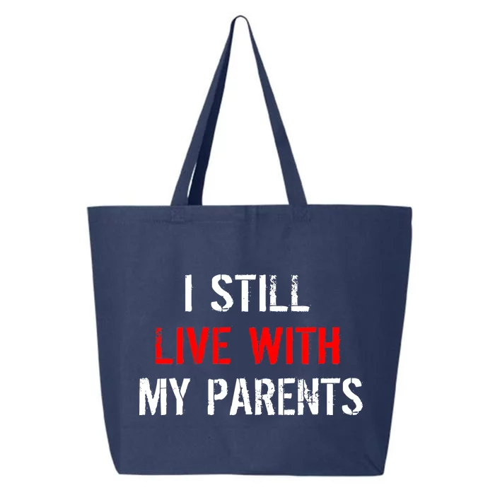 I Still Live With My Parents 25L Jumbo Tote