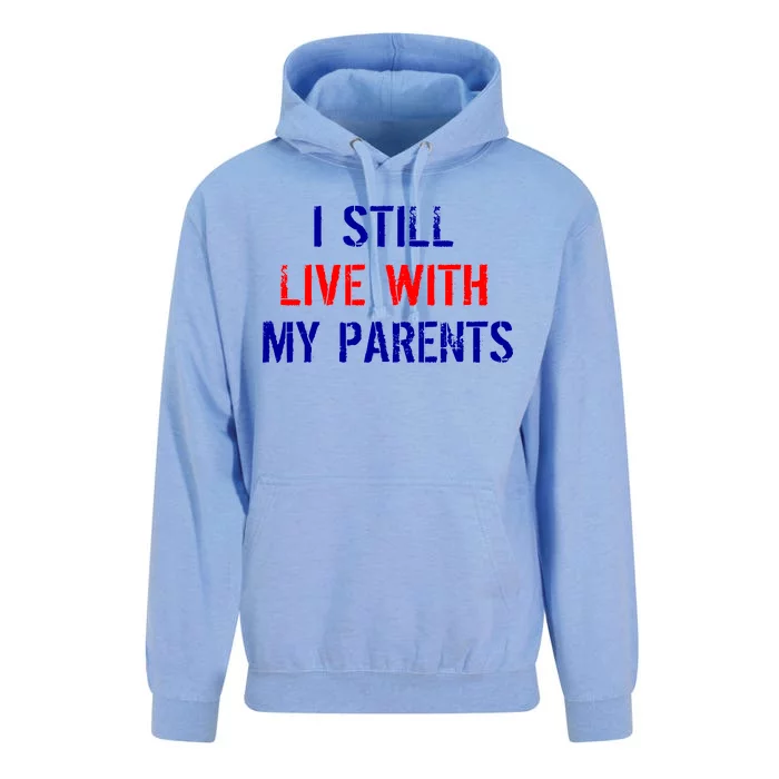 I Still Live With My Parents Unisex Surf Hoodie