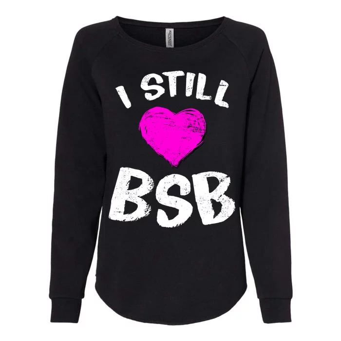 I Still Love BSB Music Band Womens California Wash Sweatshirt